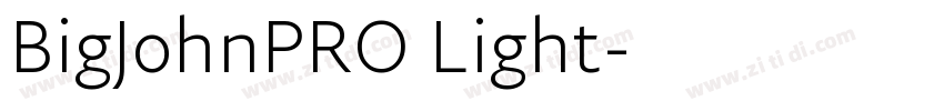 BigJohnPRO Light字体转换 BigJohnPRO Light字体转换